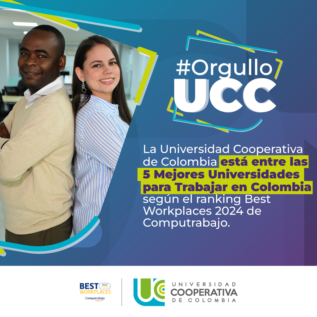 ¡Orgullo UCC! Universidad Cooperativa de Colombia entre las 5 mejores universidades para trabajar en Colombia por el ranking Best Workplaces 2024 de Computrabajo